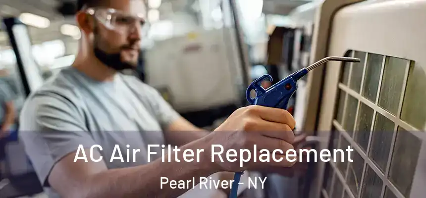  AC Air Filter Replacement Pearl River - NY